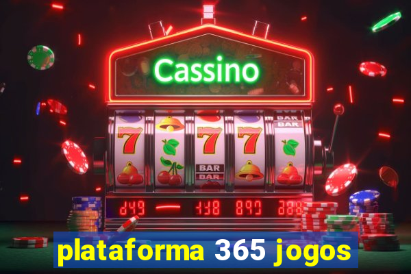 plataforma 365 jogos